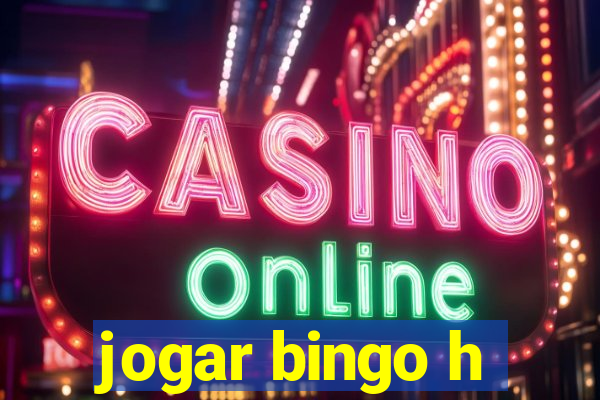 jogar bingo h